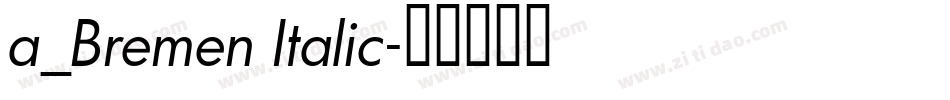 a_Bremen Italic字体转换